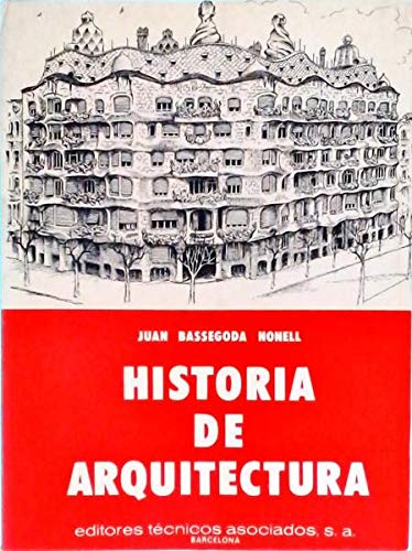 Historia de arquitectura (9788471461704) by Bassegoda Nonell, Joan