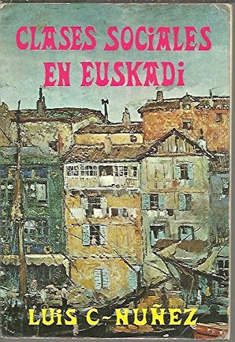 Imagen de archivo de Clases sociales en Euskadi a la venta por HISPANO ALEMANA Libros, lengua y cultura