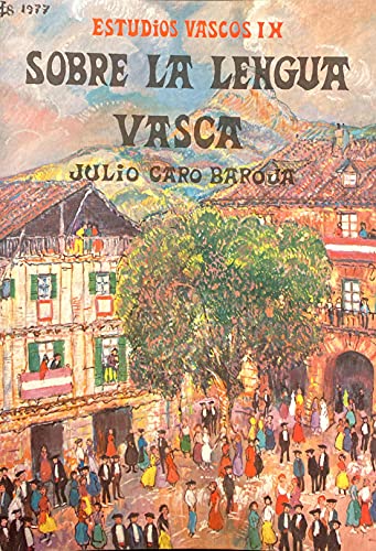Stock image for Sobre la lengua vasca y el vasco-iberismo (Estudios vascos) (Spanish Edition) for sale by Zubal-Books, Since 1961
