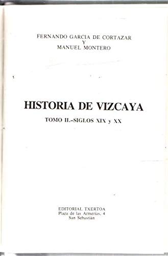 Beispielbild fr Historia de Vizcaya. Tomo II: Siglos XIX y XX . zum Verkauf von Librera Astarloa