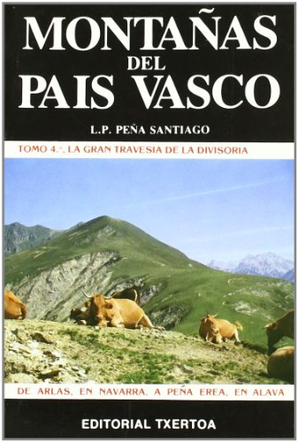 Imagen de archivo de Montaas Del Pas Vasco. Tomo 4: la Gran Travesa de la Divisoria . a la venta por Hamelyn