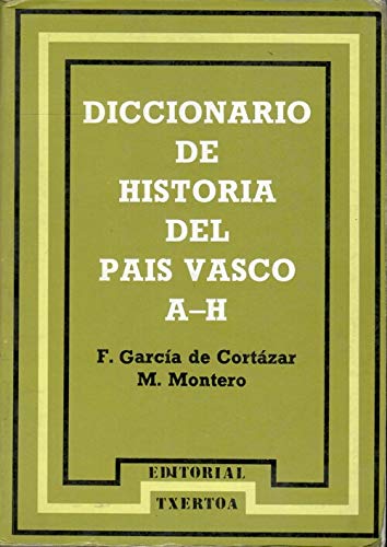 Beispielbild fr Diccionario de Historia del Pas Vasco A-H zum Verkauf von Almacen de los Libros Olvidados