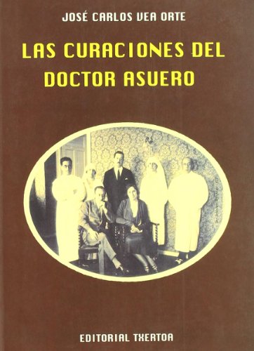 9788471483126: CURACIONES DEL DOCTOR ASUERO, LAS (SIN COLECCION)