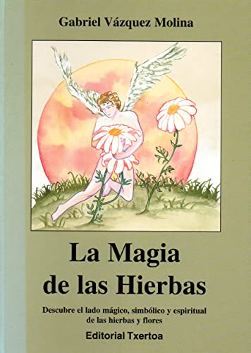 9788471483621: MAGIA DE LAS HIERBAS,LA (SIN COLECCION)