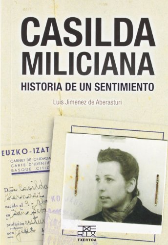 Imagen de archivo de Casilda miliciana: historia de un sentimiento a la venta por Agapea Libros