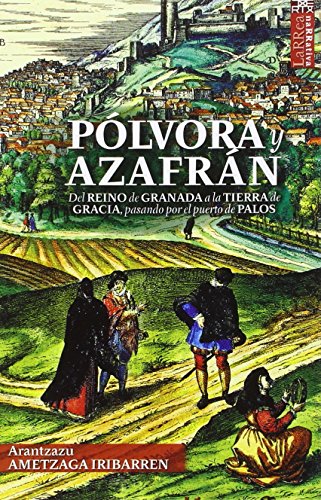 Pólvora y azafrán (Paperback) - Arantzazu Ametzaga Iribarren