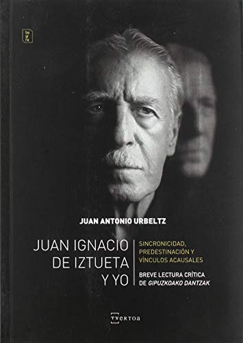 Imagen de archivo de JUAN IGNACIO DE IZTUETA Y YO a la venta por Librerias Prometeo y Proteo
