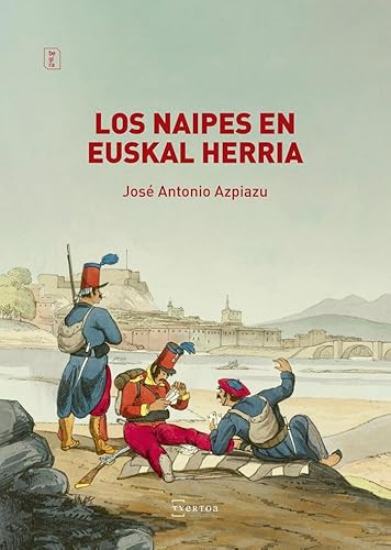 Stock image for Los naipes en Euskal Herria for sale by Agapea Libros