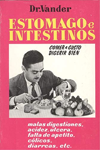 Imagen de archivo de Estmago e intestinos: comer a gusto y digerir bien a la venta por medimops