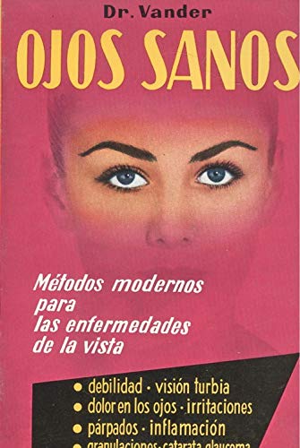 Beispielbild fr Ojos Sanos: Mtodos Modernos para las Enfermedades de la Vista zum Verkauf von Hamelyn