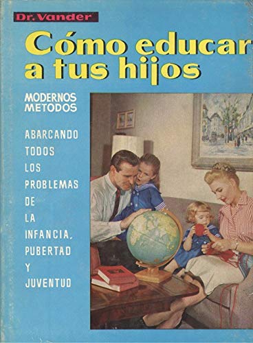 Imagen de archivo de COMO EDUCAR A TUS HIJOS a la venta por Librera Races