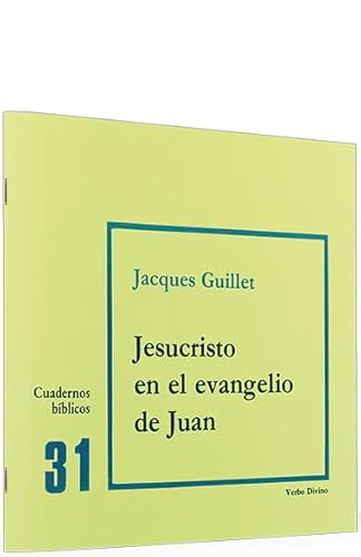 Jesucristo en el evangelio de Juan (9788471512697) by Jacques Guillet