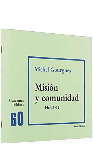 Misión y comunidad (Hch 1-12) - Gourgues, Michel