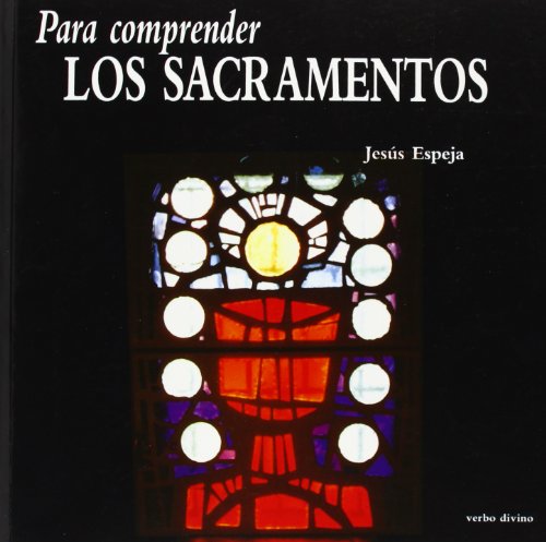Imagen de archivo de Para comprender los sacramentos (Para leer, vivir, comprender) a la venta por medimops