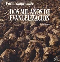 9788471518989: Para comprender dos mil aos de evangelizacin (Para leer, vivir, comprender)