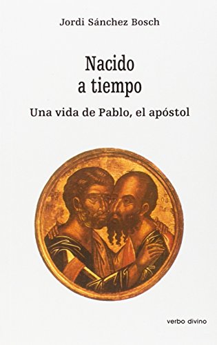 9788471519771: Nacido a tiempo: La vida de Pablo, el apstol