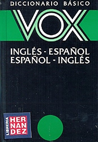 Vox, Diccionario Basico: Ingles-Espanol, Espanol-Ingles