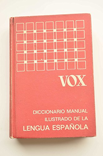 Beispielbild fr Vox Diccionario Manual Ilustrado De La Lengua Espanola / Handy Illustrated Dictionary of the Spanish Language zum Verkauf von WorldofBooks