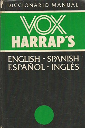 Imagen de archivo de VOX HARRAP'S English - Spanish , Espanol - Ingles Diccionario Manual a la venta por Iridium_Books
