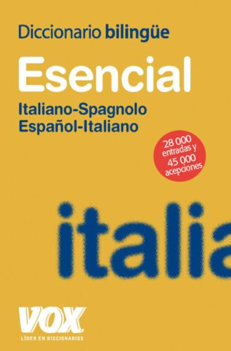 Diccionario bilingüe Esencial. Italiano-Spagnolo/Español-Italiano.