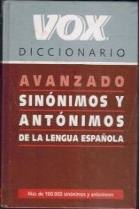 Imagen de archivo de Diccionario Avanzado Sinnimos Y Antnimos De LA Lengua Espaol (Spanish Edition) a la venta por HPB-Red