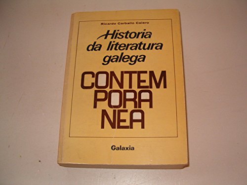 Stock image for HISTORIA DA LITERATURA GALEGA CONTEMPORANEA for sale by Zilis Select Books