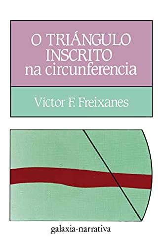 9788471544162: O tringulo inscrito na circunferencia (Galician Edition)