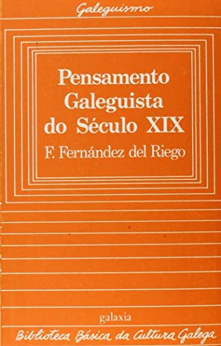 Beispielbild fr Pensamento Galeguista Do Sculo Xix zum Verkauf von Hamelyn