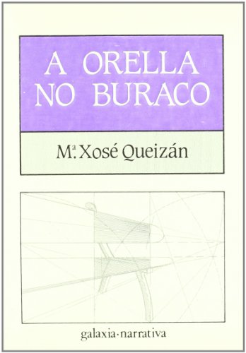 9788471544759: A orella no buraco (Literaria) (Galician Edition)