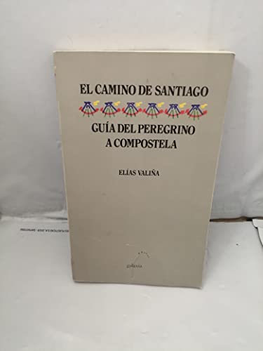 Stock image for Camino de Santiago, el : guia del peregrino a compostela [Paperback] VALI'A SAMPEDRO, ELIAS for sale by LIVREAUTRESORSAS