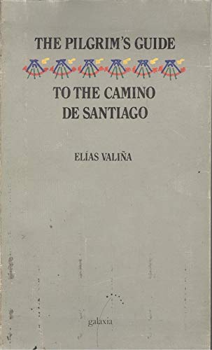 Stock image for The pilgrim's guide to the Camino de Santiago for sale by St Vincent de Paul of Lane County