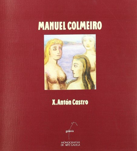 9788471549242: Manuel Colmeiro (Monografas de arte galega) (Galician Edition)