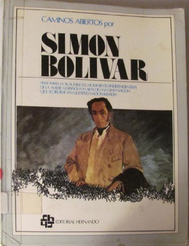 SIMON BOLÍVAR ( CAMINOS ABIERTOS )