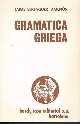 Imagen de archivo de GRAMTICA GRIEGA a la venta por Mercado de Libros usados de Benimaclet