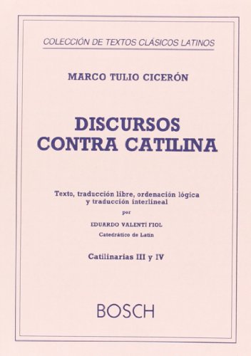 Imagen de archivo de Discursos contra Catilina, Ii : Texto, Traduccin Libre, Ordenacin Lgica y Traduccin Interlineal por E. Valent a la venta por Hamelyn