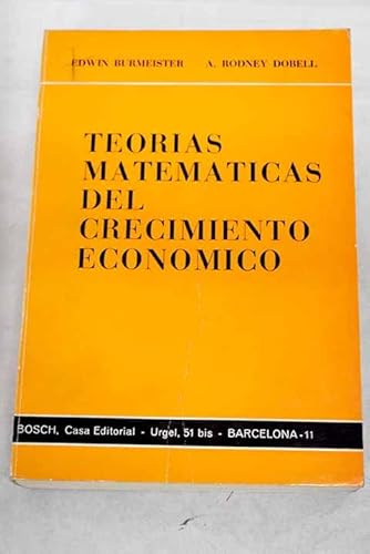 Imagen de archivo de TEORIAS MATEMATICAS DEL CRECIMIENTO ECONOMICO a la venta por LIBRERA COCHERAS-COLISEO