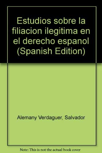 9788471626257: Estudios sobre la filiacion ilegitima en el derecho espanol