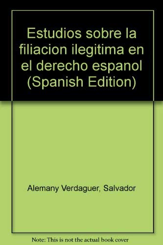 9788471626257: Estudios sobre la Filiacin ilegtima en el Derecho espaol