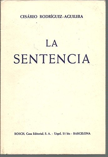 La Sentencia (9788471626349) by RodrÃ­guez-Aguilera, C.