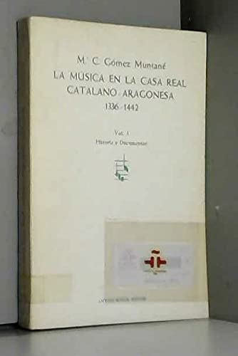 Stock image for La mu?sica en la Casa Real catalano-aragonesa durante los an?os 1336-1432 (Spanish Edition) for sale by Iridium_Books