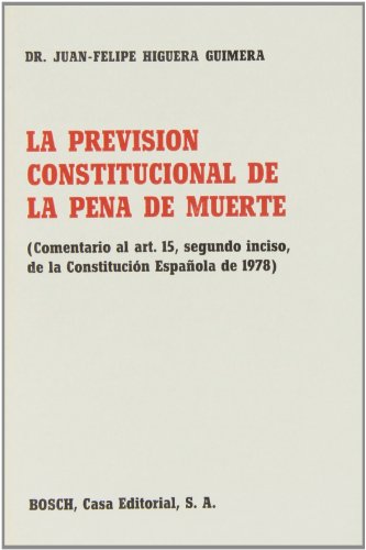 9788471628329: La previsin constitucional de la pena de muerte: Comentario al art. 15, segundo inciso, de la Constitucin espaola de 1978