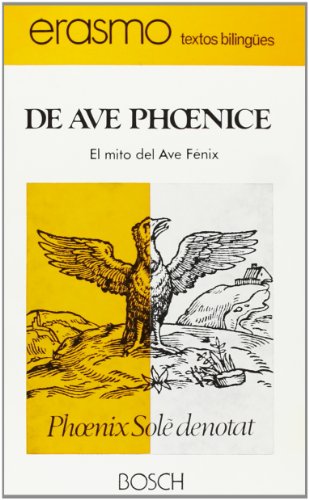 9788471629043: De Ave Phoenice / El mito del Ave Fnix: Edicin a cargo de A. Anglada Anfruns (SIN COLECCION)