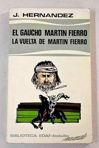 Stock image for El Gaucho Martn Fierro. la Vuelta de Martn Fierro for sale by Hamelyn