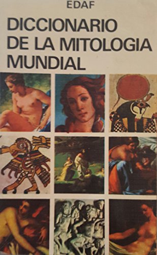 Diccionario de la mitologÃ­a mundial [Paperback] [Jan 01, 1984] VV.AA (9788471661654) by Various