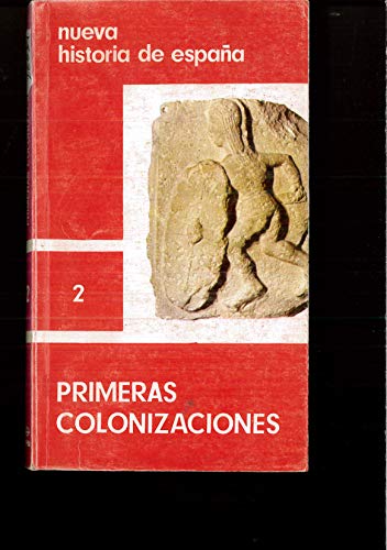 Imagen de archivo de PRIMERAS COLONIZACIONES NUEVA HISTORIA DE ESPAA N2 a la venta por LIBRERA COCHERAS-COLISEO