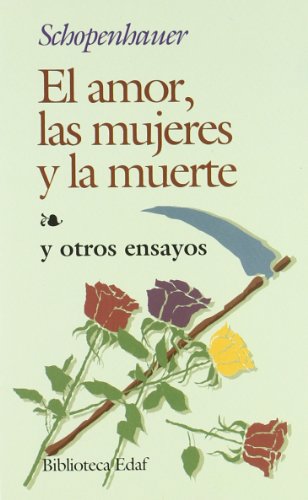 9788471662644: El Amor, Las Mujeres y La Muerte: Y otros ensayos (Biblioteca Edaf)