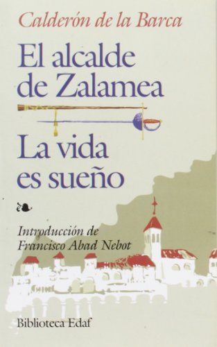 9788471662705: Alcalde De Zalamea, El-Vida Es Sueo, La: La Vida es Sueo (Biblioteca Edaf)