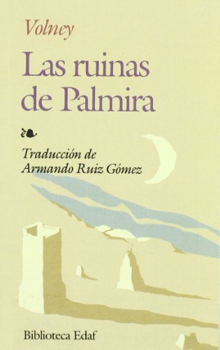 Stock image for Ruinas De Palmira, Las (Biblioteca Edaf) Volney, Conde de and Ruz Gmez, Armando for sale by VANLIBER