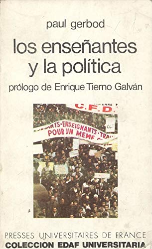 Beispielbild fr LOS ENSEANTES Y LA POLITICA zum Verkauf von Librera Races