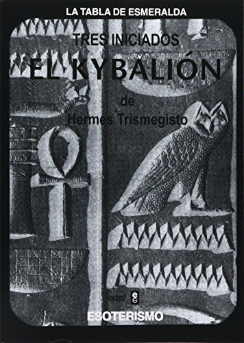 9788471665935: El Kybalion: Tres Iniciados (Spanish Edition)